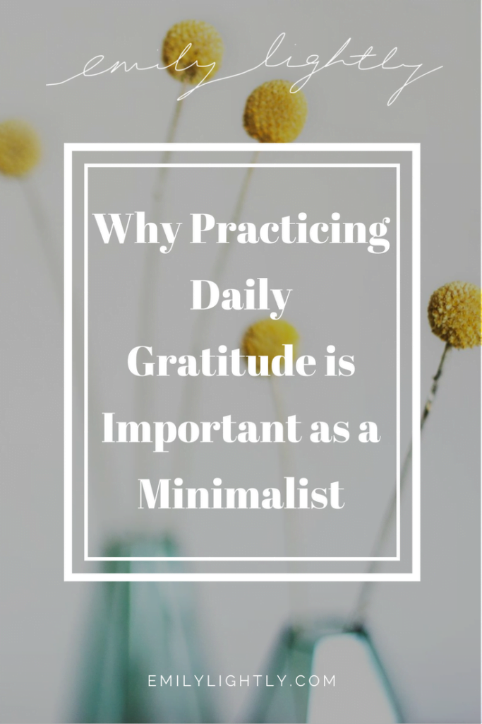 Why Practicing Daily Gratitude is Important as a Minimalist
