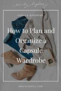 How to Plan and Organize a Capsule Wardrobe