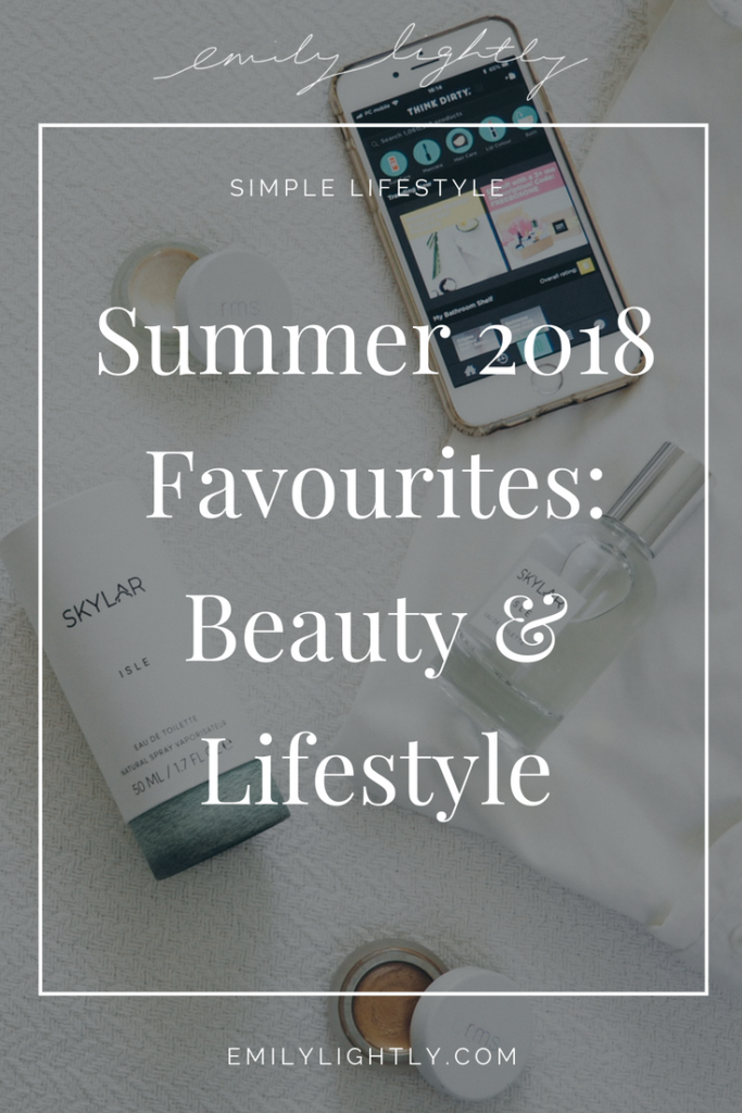 Summer 2018 Favourites - Emily Lightly