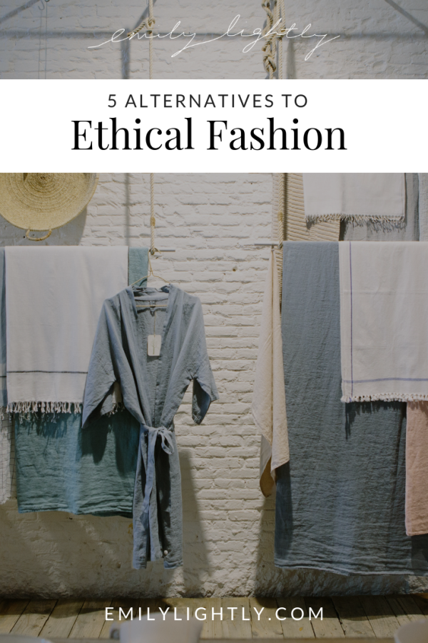 5 Alternatives to Ethical Fashion - Emily Lightly