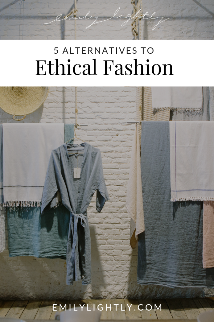 5 Alternatives to Ethical Fashion